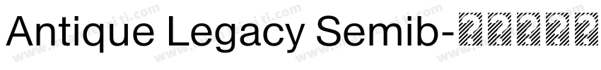 Antique Legacy Semib字体转换